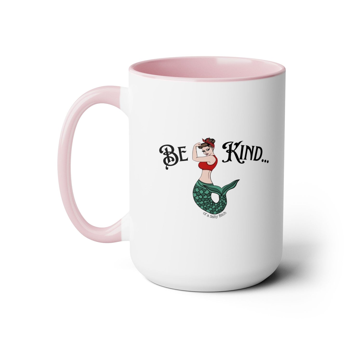 Be Kind of a Salty Bitch Two-Tone Coffee Mugs, 15oz