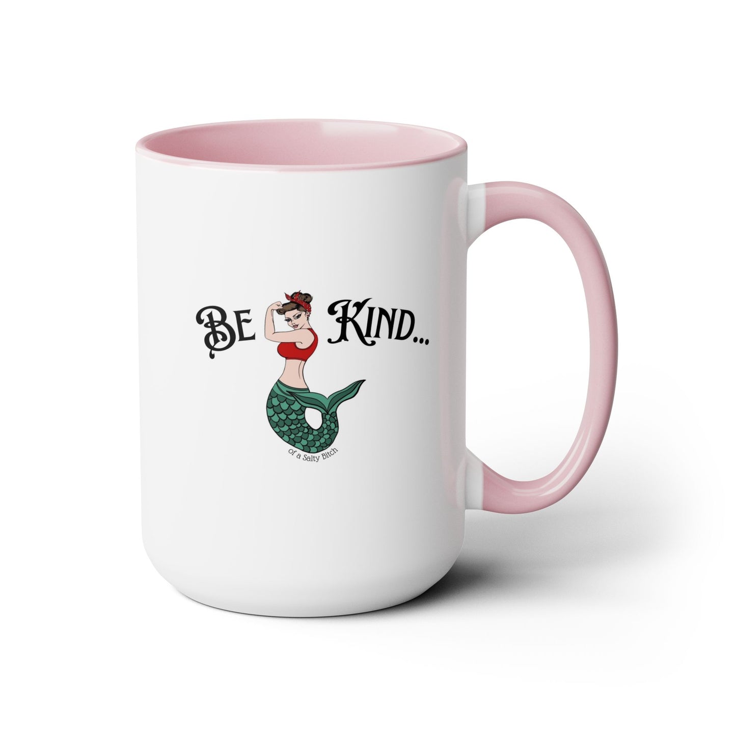 Be Kind of a Salty Bitch Two-Tone Coffee Mugs, 15oz