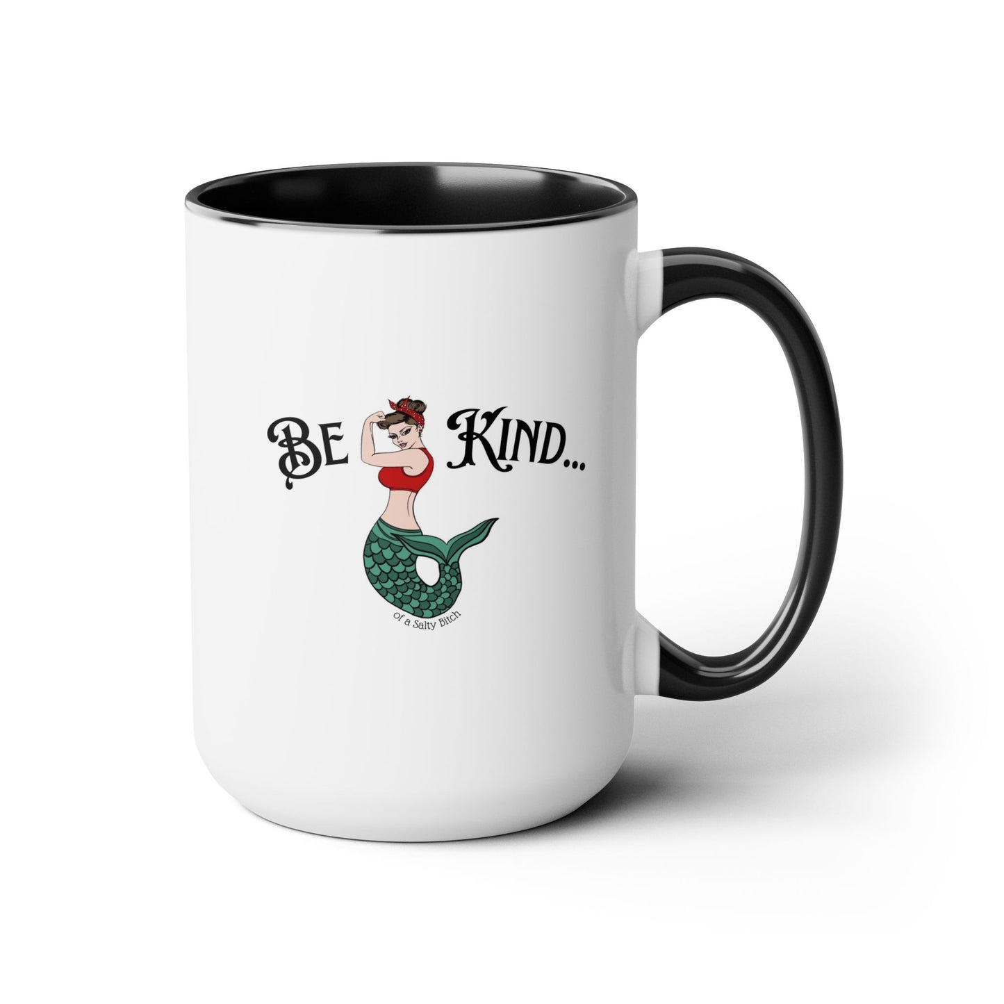 Be Kind of a Salty Bitch Two-Tone Coffee Mugs, 15oz