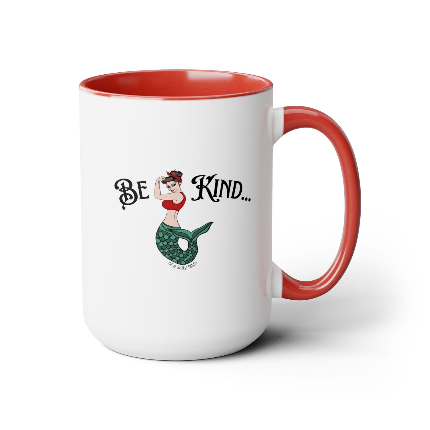 Be Kind of a Salty Bitch Two-Tone Coffee Mugs, 15oz