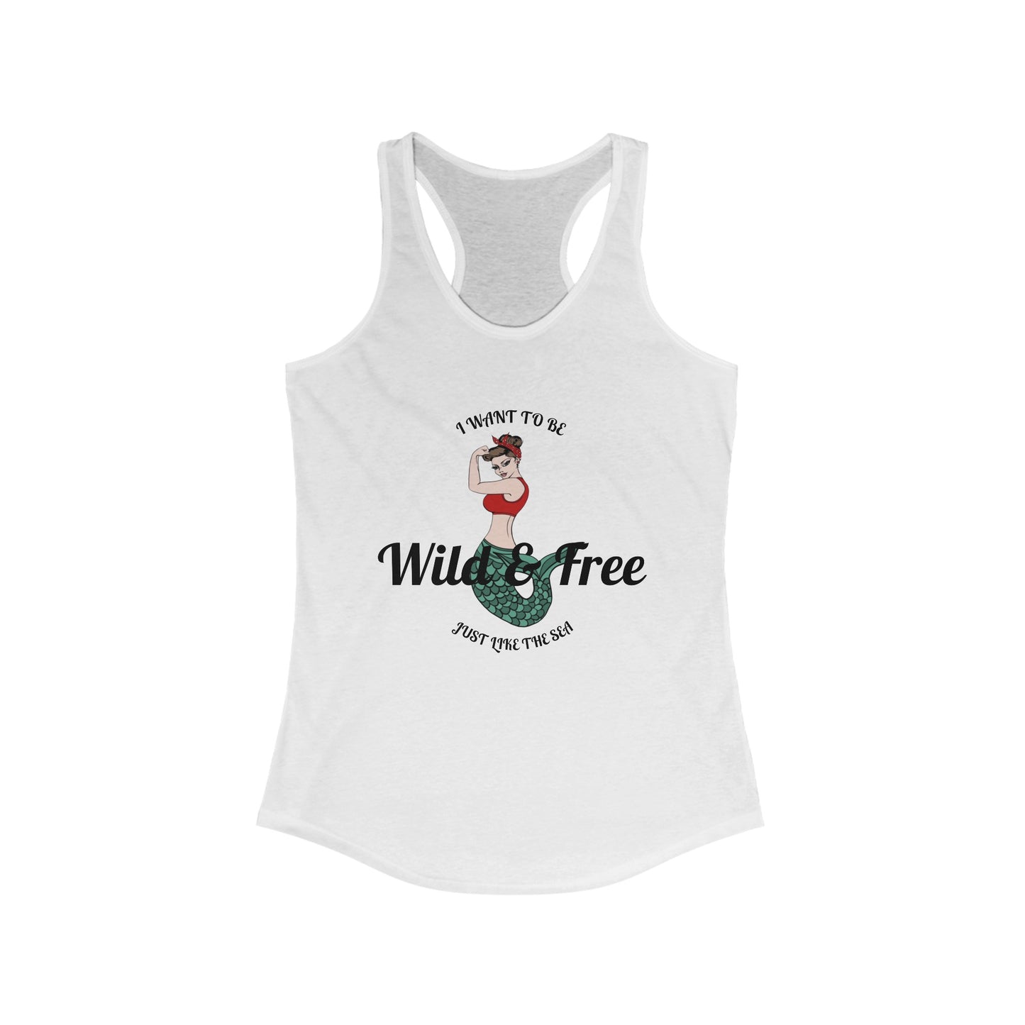 Racerback Tank - Wild and Free like the Sea Salty Bitch